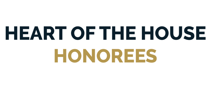 Heart of the House Honorees-01 Heart of the House Honorees-01